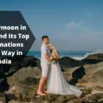 Honeymoon in India and Its Top Destinations Long Way in India